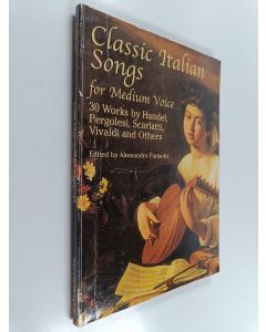 Kirjailijan Alessandro Parisotti käytetty kirja Classic Italian Songs for Medium Voice - 30 Works by Handel, Pergolesi, Scarlatti, Vivaldi and Others