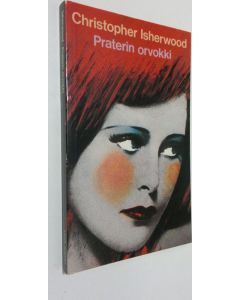 Kirjailijan Christopher Isherwood käytetty kirja Praterin orvokki