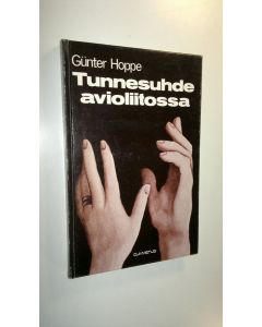 Kirjailijan Gunter Hoppe käytetty kirja Tunnesuhde avioliitossa