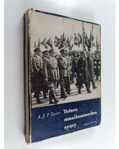 Kirjailijan A. J. P. Taylor käytetty kirja Toisen maailmansodan synty