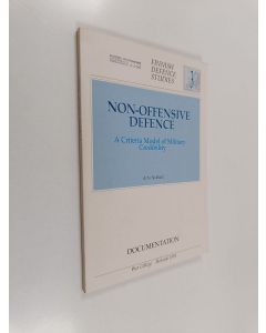 Kirjailijan Arto Nokkala käytetty kirja Non-offensive defence : a criteria model of military credibility