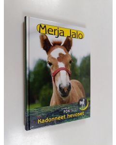 Kirjailijan Merja Jalo käytetty kirja Kadonneet hevoset