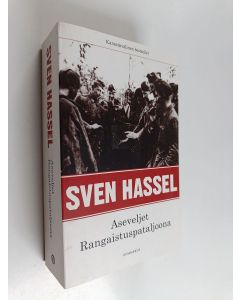 Kirjailijan Sven Hassel käytetty kirja Aseveljet ; Rangaistuspataljoona