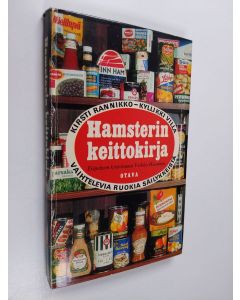 Kirjailijan Kirsti Rannikko käytetty kirja Hamsterin keittokirja : Vaihtelevia ruokia säilykkeistä