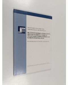 Kirjailijan Osmo Kuusi & Eduskunta. Tulevaisuusvaliokunta käytetty kirja Teknologian arviointeja - geronteknologia-arvioinnin loppuraportti. Ikääntyneiden itsenäistä selviytymistä tukeva tulevaisuuspolitiikka ja geronteknologia