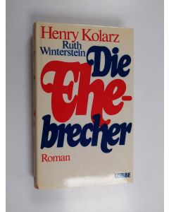 Kirjailijan Ruth Winterstein käytetty kirja Die Ehebrecher - Roman