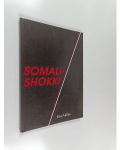 Kirjailijan Esa Aallas käytetty kirja Somalishokki