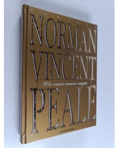 Kirjailijan Norman Vincent Peale käytetty kirja Ole oman onnesi seppä