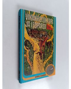 Kirjailijan Paul White käytetty kirja Viidakkotohtori ja leopardi