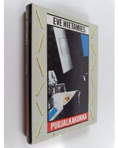 Kirjailijan Eve Hietamies käytetty kirja Puujalkakukka