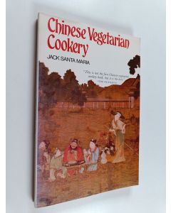 Kirjailijan Jack Santa Maria käytetty kirja Chinese Vegetarian Cookery