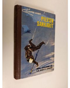 Kirjailijan Eric Leyland käytetty kirja Pilvien sankarit : Hunter Hawkin lentoseikkailuja 4