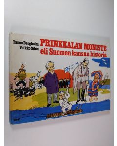 Kirjailijan Tauno Bergholm käytetty kirja Prinkkalan moniste eli Suomen kansan historia