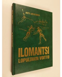 Kirjailijan Antti Juutilainen käytetty kirja Ilomantsi - lopultakin voitto : Ryhmä Raappanan taistelut 26.7.-13.8.1944 (tekijän omiste, signeerattu)