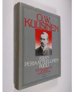 Kirjailijan Otto Wille Kuusinen käytetty kirja Asian periaatteellinen puoli : valittuja kirjoituksia ja puheita vuosilta 1905-1918