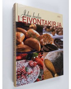 Tekijän Riitta Virkkunen  käytetty kirja Joka kodin leivontakirja : kotileipurin tieto- ja taitopaketti: leivonnan raaka-aineet, tekniikat ja valmistusohjeet