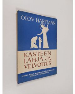 Kirjailijan Olov Hartman käytetty kirja Kasteen lahja ja velvoitus
