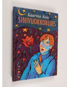 Kirjailijan Kaarina Kolu käytetty kirja Sinivuokkoblues : Nuortenromaani