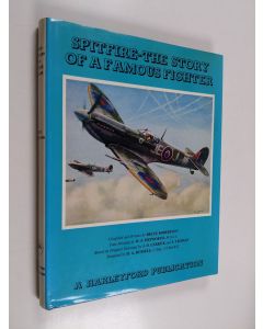 Kirjailijan Bruce Robertson käytetty kirja Spitfire : the story of a famous fighter