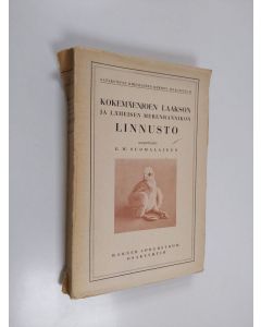 Kirjailijan E. W. Suomalainen käytetty kirja Kokemäenjoen laakson ja läheisen merenrannikon linnusto (lukematon)