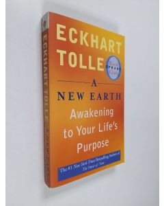Kirjailijan Eckhart Tolle käytetty kirja A new Earth : awakening to your life's purpose