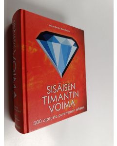 Kirjailijan Jenny Belitz-Henrikson käytetty kirja Sisäisen timantin voima : 500 ajatusta parempaan arkeen