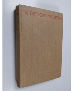 Kirjailijan Ernest Hemingway käytetty kirja The first forty-nine stories