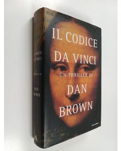 Kirjailijan Dan Brown käytetty kirja Il codice da Vinci