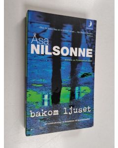 Kirjailijan Åsa Nilsonne käytetty kirja Bakom ljuset