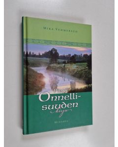 Kirjailijan Mika Vehmersuo käytetty kirja Pieni onnellisuuden kirja