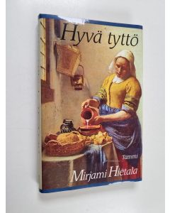 Kirjailijan Mirjami Hietala käytetty kirja Hyvä tyttö
