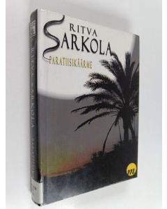 Kirjailijan Ritva Sarkola käytetty kirja Paratiisikäärme : jännitysromaani