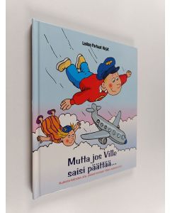 Kirjailijan Thomas Billgren käytetty kirja Mutta jos Ville saisi päättää