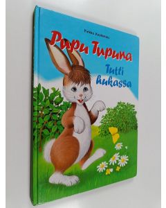 Kirjailijan Pirkko Koskimies käytetty kirja Pupu Tupuna : tutti hukassa
