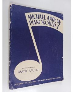 Kirjailijan Michael Aaron käytetty teos Pianokoulu 1