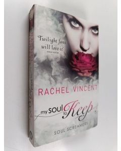 Kirjailijan Rachel Vincent käytetty kirja My Soul to Keep