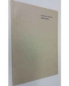 Kirjailijan Lauri Aho käytetty teos Eripainos teoksesta (signeerattu) : Oma maa