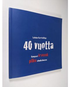 käytetty kirja Lahden Kortteliliiga 40 vuotta