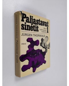 Kirjailijan Jurgen Thorwald käytetty kirja Paljastavat sinetit - Rikostutkimuksen vuosisata 1