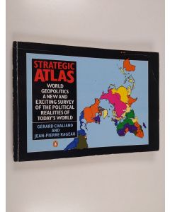 Kirjailijan Gérard Chaliand käytetty kirja Strategic atlas : world geopolitics