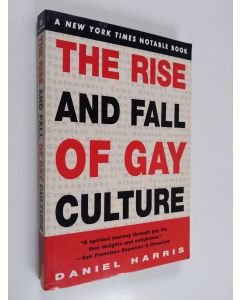 Kirjailijan Daniel Harris käytetty kirja The Rise and Fall of Gay Culture