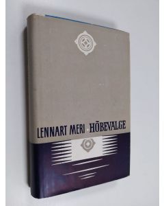 Kirjailijan Lennart Meri käytetty kirja Hobevalge - Sulla rotta del vento, del fuoco e dell’Ultima Thule