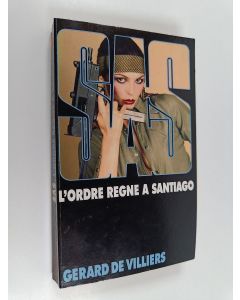 Kirjailijan Gérard De Villiers käytetty kirja L'ordre règne à Santiago