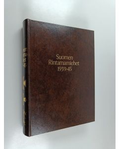 Kirjailijan Olavi ym. Antila käytetty kirja Suomen rintamamiehet 1939-45 15 : PsDiv, RO ja RvPr