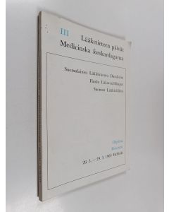 käytetty kirja Lääketieteen päivät 3 : Ohjelma, esitelmät 28.3.-29.3.1969 Helsinki