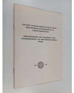 käytetty teos Ohjeet oikeuslääketieteellisten näytteiden ottamisesta ja lähettämisestä = anvisningar om tagandet och avsändandet av rättsmedicinska prov