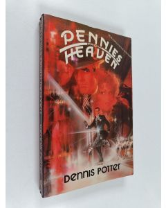 Kirjailijan Dennis Potter käytetty kirja Pennies from heaven