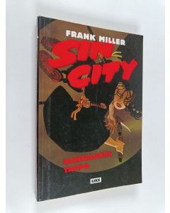 Kirjailijan Frank Miller käytetty kirja Sin City 3 - Kohtalokas tappo