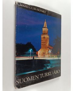 Kirjailijan Matti Uusi-Honko käytetty kirja Suomen Turku = Åbo