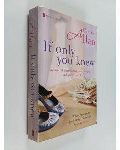 Kirjailijan Claire Allan käytetty kirja If Only You Knew